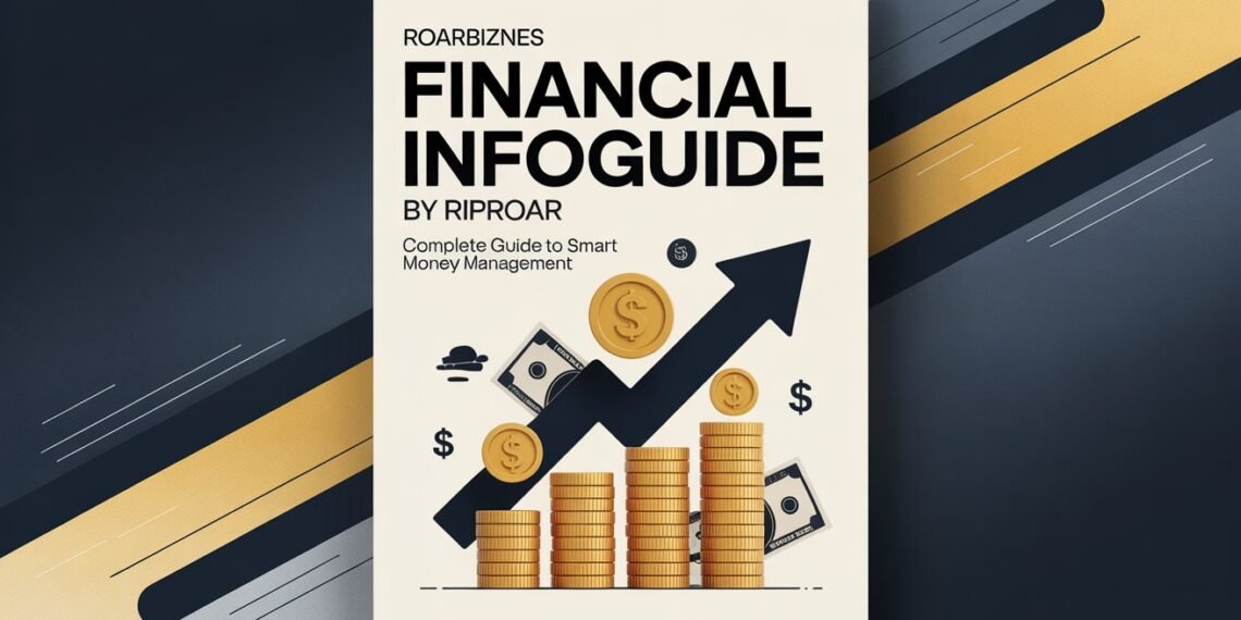 Unlocking Financial Wisdom: The Roarbiznes Financial Infoguide by Riproar