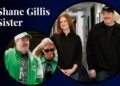 Shane Gillis Sister: What Is Verified and What Is Not
